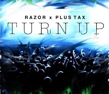 razor-and-plus-tax-turn-up-HHS1987-2012 Razor and Plus Tax (@razoretg_ @Plus_Tax) - Turn Up  