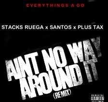 stacks-ruega-x-santos-x-plus-tax-aint-no-way-around-it-HHS1987-2012 Stacks Ruega x Santos x Plus Tax - Aint No Way Around It  