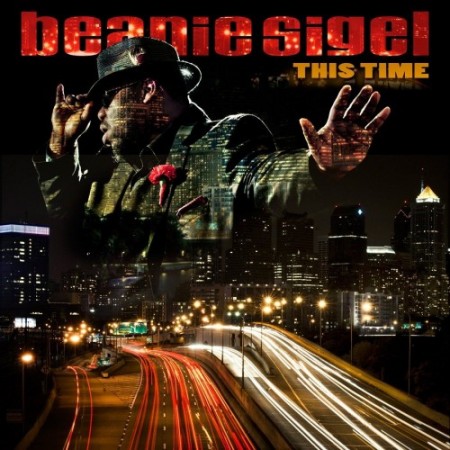 beanie-sigel-this-time-album-artwork-HHS1987-2012 Beanie Sigel – This Time (Album Artwork)  