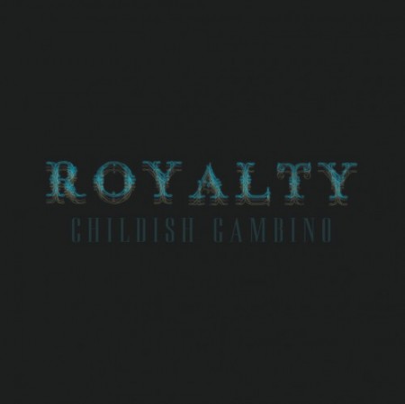 childish-gambino-royalty-mixtape-cover-front-HHS1987-2012 Childish Gambino (@DonaldGlover) – Royalty (Mixtape)  