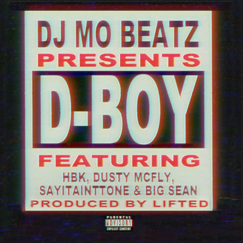 d-boy @DjMoBeatz – D-Boy Ft. @DELONHBK, @DustyMcFly41, @SayItAintTone & @BigSean (Video)  