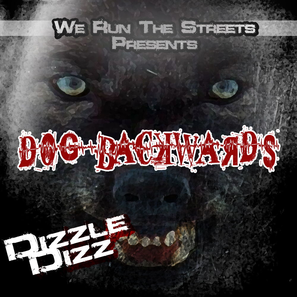 dizzle-dizz-dog-backwards-HHS1987-2012 Dizzle Dizz (@DopeDizzle) - Dog Backwards  