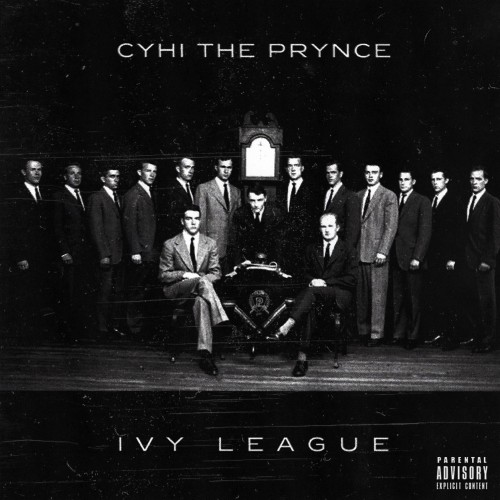 ivyleague2 Cyhi The Prynce (@CyhiThePrynce) - Ivy League Club (Mixtape)  