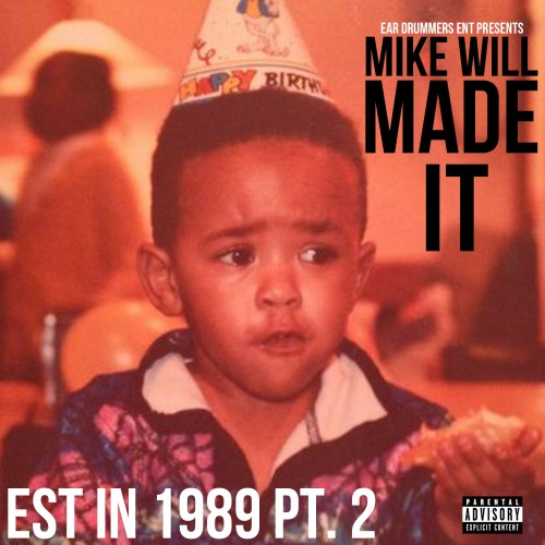 mike-will-made-it-est-in-1989-pt-2-mixtape-COVER-HHS1987-2012 Mike Will Made It (@MikeWiLLMadeIt) - Est. In 1989 Pt. 2 (Mixtape)  