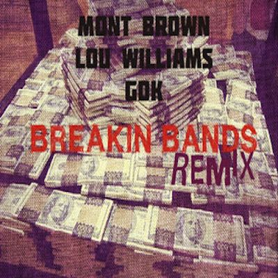 mont-brown-breaking-bands-remix-ft-lou-williams-x-gillie-da-kid-prod-by-pace-o-beats-HHS1987-2012 @MontBrown - Breaking Bands (Remix) Ft. @TeamLou23 x @GillieDaKid (Prod by @PaceOBeats)  
