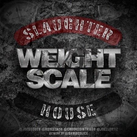 slaughterhouse-weight-scale-HHS1987-2012 Slaughterhouse (@Slaughterhouse) – Weight Scale  