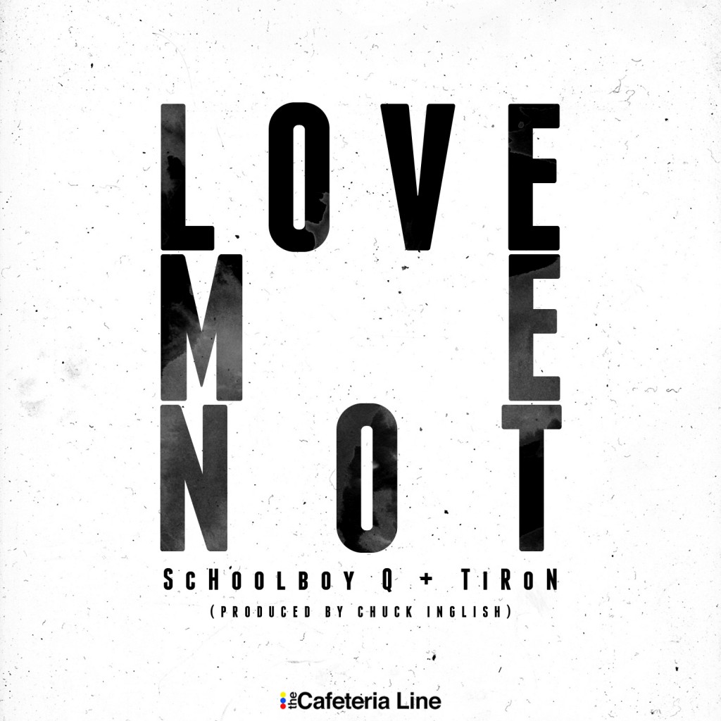 tiron-1024x1024  TiRon (@TiRon) Ft. ScHoolboy Q (@SchoolBoyQ) - Love Me Not (prod. by Chuck Inglish (@chuckisdope)) 