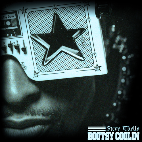 Steve-Thells-–-Bootsy-Coolin-EP Steve Thells (@SteveThells) - Bootsy Coolin (Hosted by @DJCosTheKid)(Mixtape)  