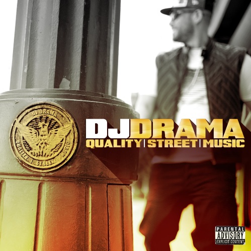dj-drama-quality-street-music-album-cover-HHS1987-2012 DJ Drama (@DJDrama) - Quality Street Music (Album Cover)  