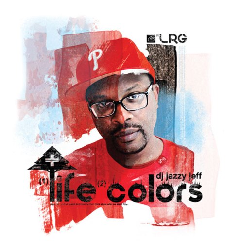 dj-jazzy-jeff-life-colors-mixtape-HHS1987-2012 DJ Jazzy Jeff (@djJazzyJeff215) - Life Colors (Mixtape)  