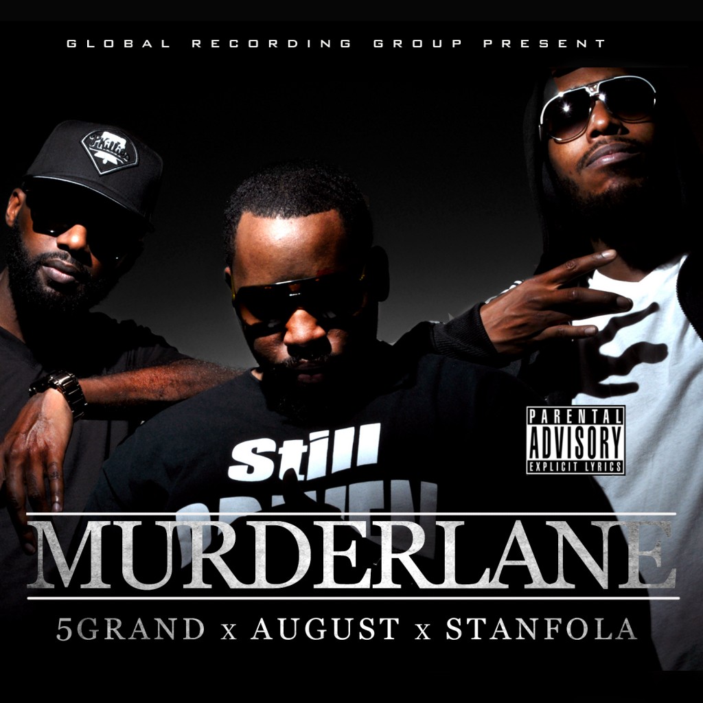 grg-presents-5-grand-x-august-x-stanfola-murderlane-album-HHS1987-2012-1024x1024 GRG presents @5grandlife @StanfolaUBM @AugustUBM - Murderlane (Album)  