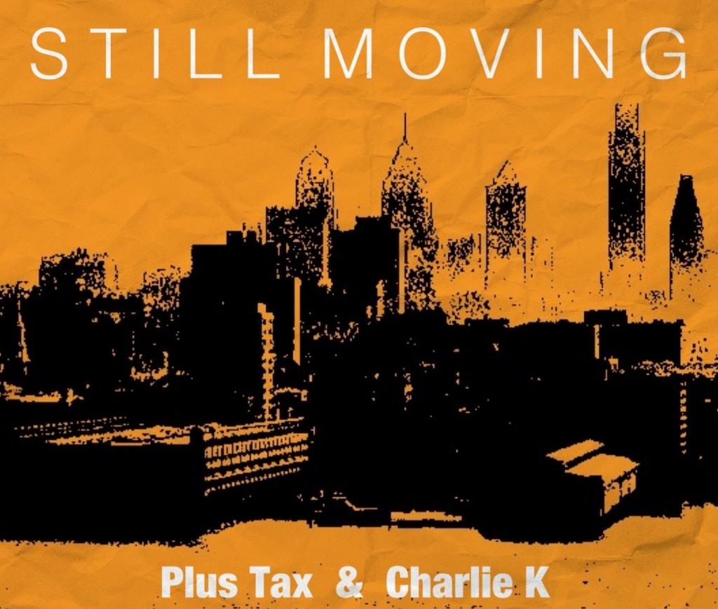 plus-tax-still-moving-ft-charlie-k-HHS1987-2012-1024x869 Plus Tax (@Plus_Tax) - Still Moving Ft. Charlie K (@_CharlieK_)  