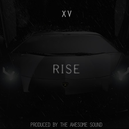 risecover XV (@XtotheV) – Rise (Prod. By The Awesome Sound)  
