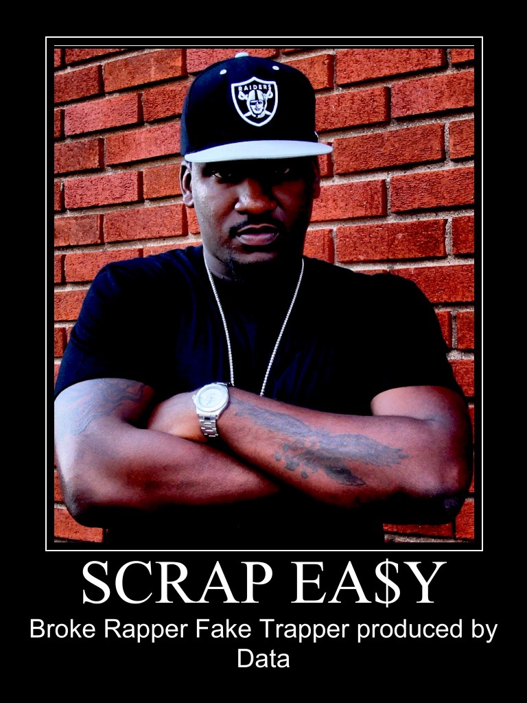 scrap-easy-broke-rapper-fake-trapper-prod-by-data-HHS1987-2012-768x1024 Scrap Easy (@ScrapEasy) - Broke Rapper Fake Trapper (Prod by @DataNR)  
