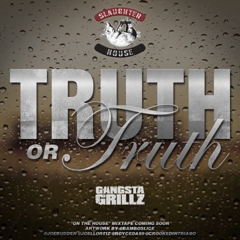 slaughterhouse-truth-or-truth-HHS1987-2012-gangsta-grillz-on-the-house Slaughterhouse - Truth or Truth  
