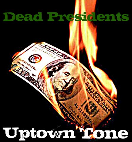 uptown-tone-dead-presidents-freestyle-HHS1987-2012 Uptown Tone (@UptownTone) - Dead Presidents Freestyle  