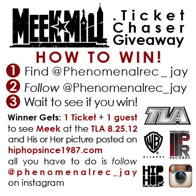 win-tickets-to-see-meek-mill-live-at-the-tla-august-25th-in-philly-Phenomenal-Jay-HHS1987-2012 Win Tickets To See Meek Mill Live at the TLA August 25th in Philly via @JPhenomenalRec  