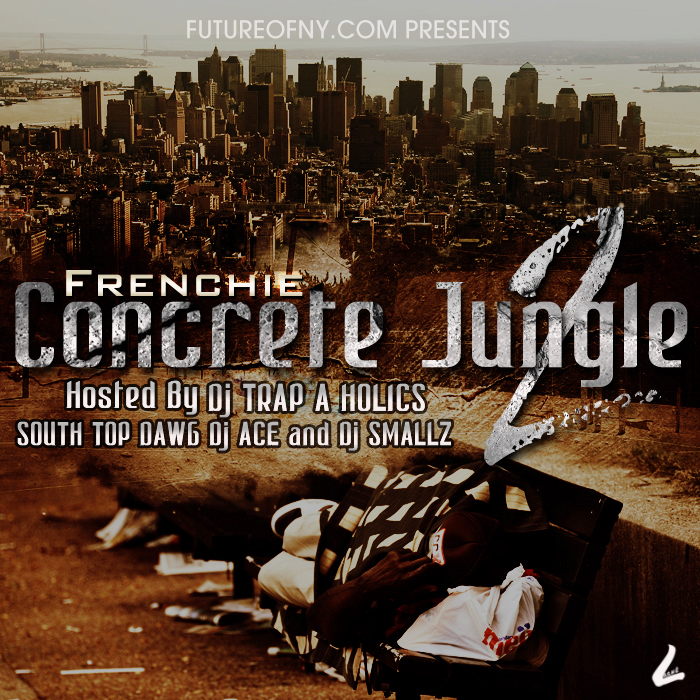 Frenchie Frenchie- (@FrenchieBSM) - Concrete Jungle 2 (Mixtape Artwork)  