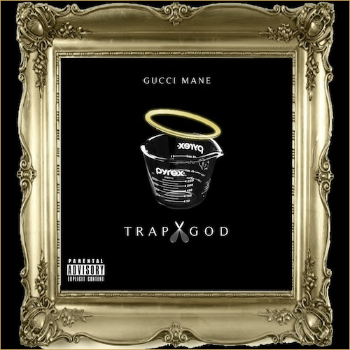 Gucci-Mane-Trap-God-artwork Gucci Mane (@Gucci1017) - Trap God (Mixtape) (Artwork)  