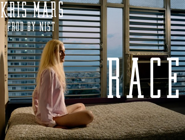 KM_Race_artwork Kris Mars (@KrisMars) - Race (Prod. by Nist)  