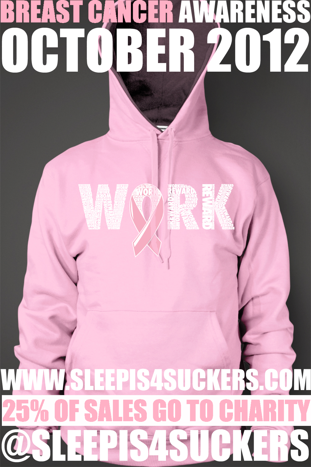 PINKSI4S SI4S (@SleepIs4Suckers) Work/Reward (Breast Cancer Awareness Hoodies) (Women)  