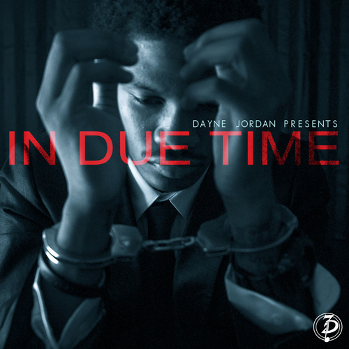 dayne-jordan-a-k-a-dosage-in-due-time-mixtape-front-HHS1987-2012 Dayne Jordan A.k.a. Dosage (@THEREALDOSAGE) - In Due Time (Mixtape)  