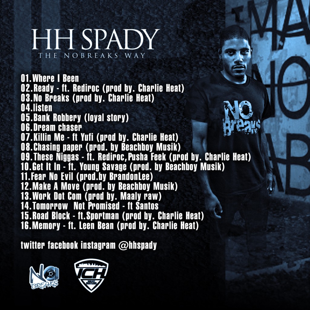 hh-spady-the-no-breaks-way-mixtape-tracklist-HHS1987-2012-1024x1024 HH Spady (@HHSpady) - The No Breaks Way (Mixtape)  