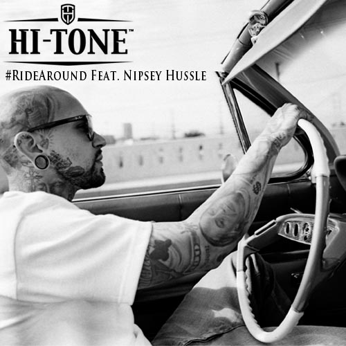 hi-tone-ride-around-fr-nipsey-hussle-HHS1987-2012 Hi-Tone (@HiTone101) - Ride Around Fr. Nipsey Hussle (@NipseyHussle)  
