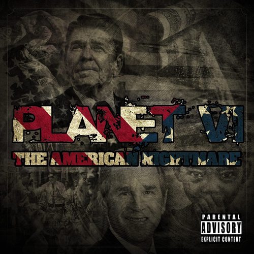 planetVI Planet VI - The American Nightmare (Mixtape)  