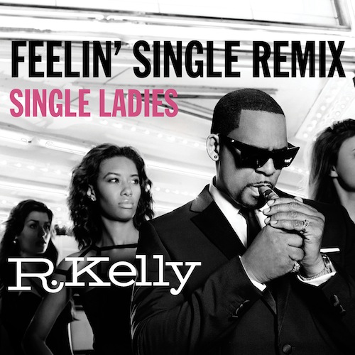 r-kelly-single-ladies-remix-HHS1987-2012 R. Kelly - Single Ladies (Remix)  