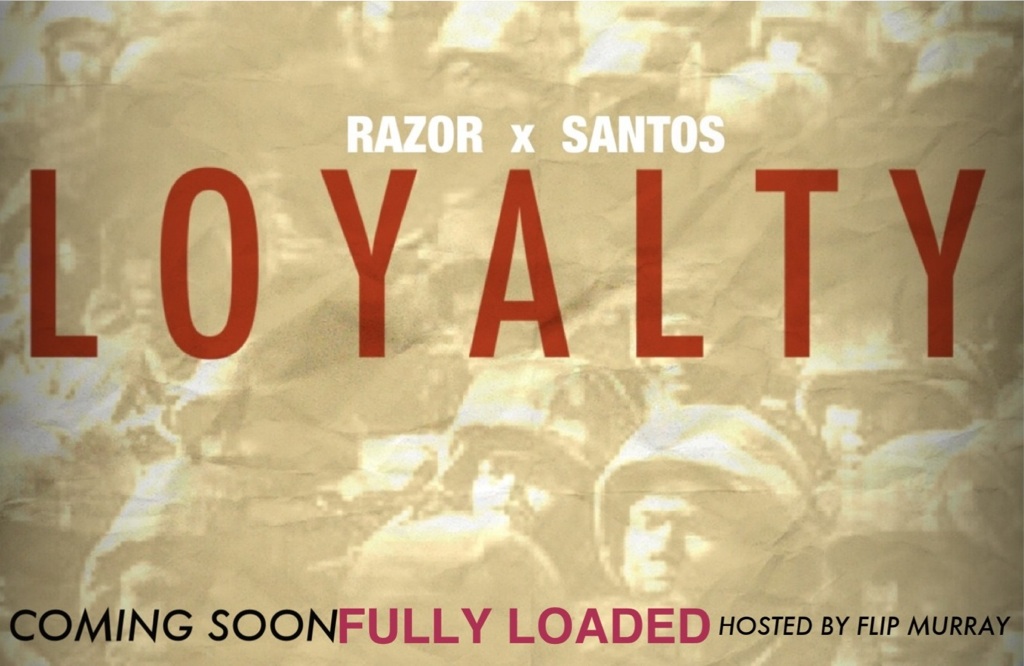 razor-x-santos-loyalty-HHS1987-2012 Razor x Santos (@Razor215_ @SantosLB4R) - Loyalty  