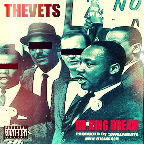 the-vets-dr-king-dream-HHS1987-2012 The Vets (@VetGang) - Dr. King Dream  