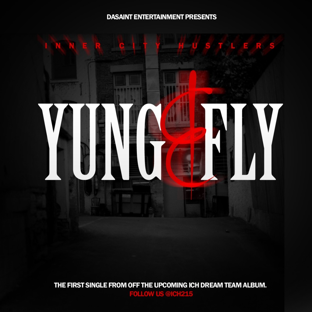 young-savage-x-shorty-raw-x-hh-spady-ich-yung-fly-prod-charlie-heat-HHS1987-2012-1024x1024 ICH (@YoungSavage215 @HHSpady @DaRealShortyRaw) - Yung & Fly (Prod @GoodWorkCharlie)  