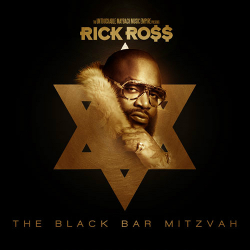Rick_Ross_The_Black_Bar_Mitzvah-front-large Rick Ross (@RickyRozay) - The Black Bar Mitzvah (Mixtape)  