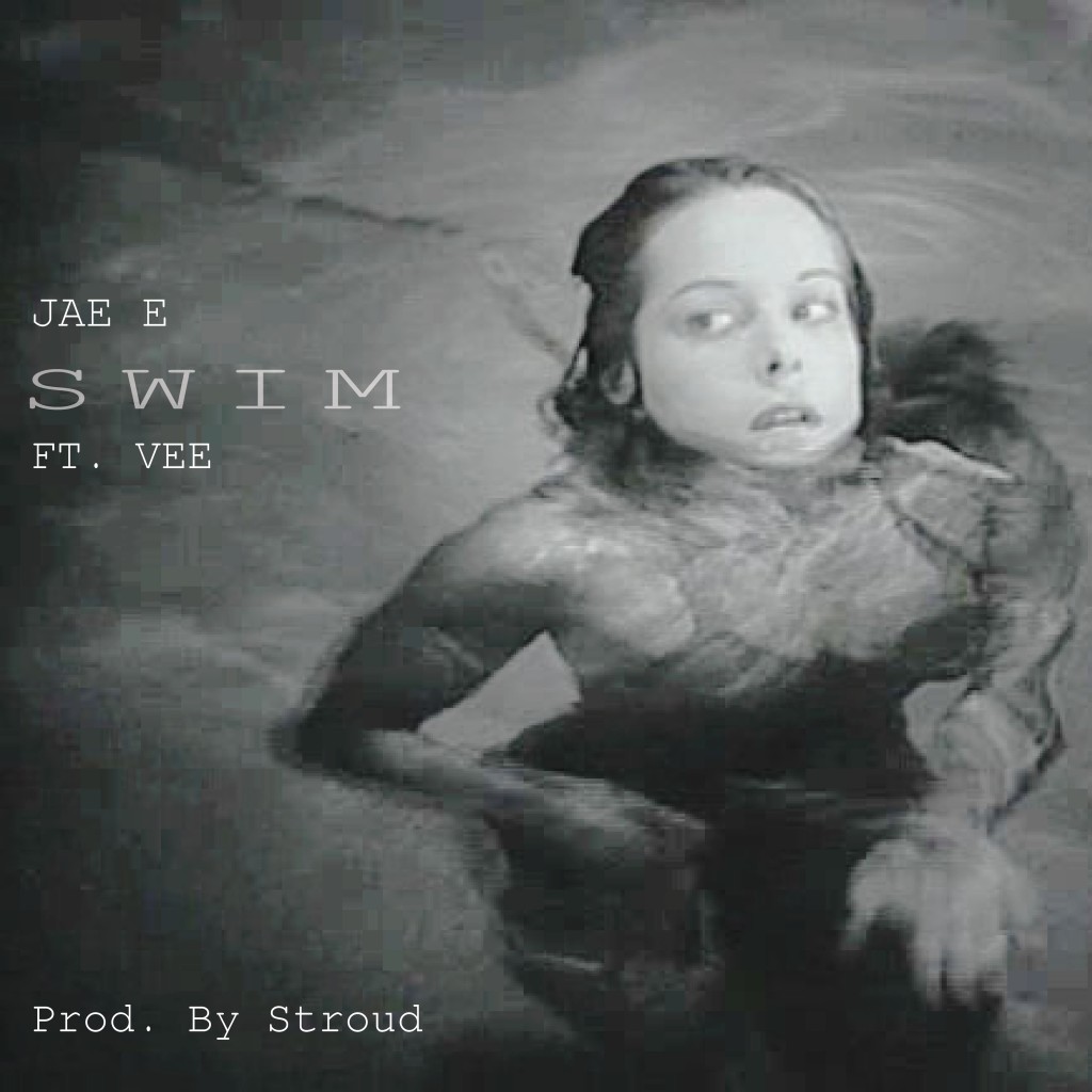 SwimOfficialArtWork1-1024x1024 JAE E (@yaboyjaee) - Swim Ft. Vee (@VeeMovement) (Prod. by @StroudTBG) (Exclusive) 
