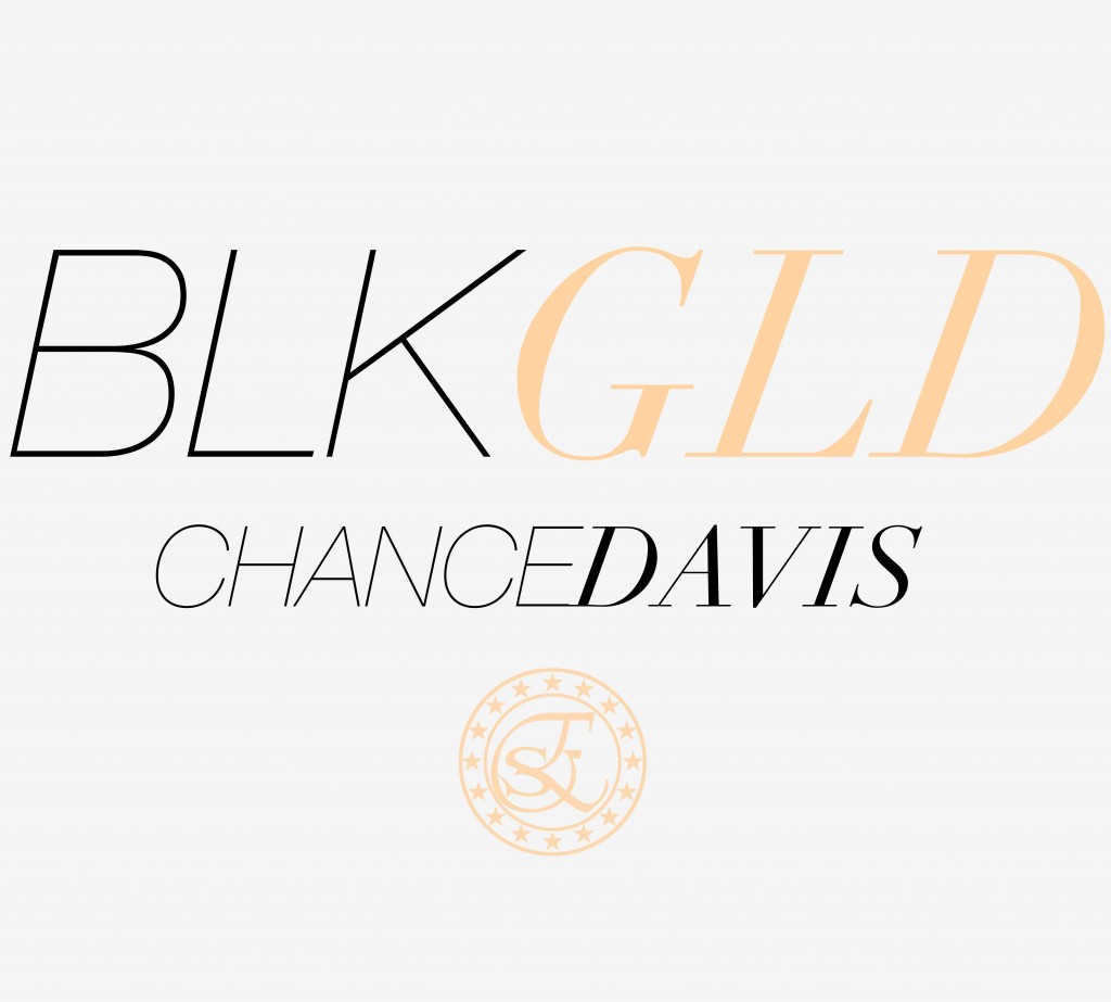 chance-davis-blkgld-prod-hfe_turk-HHS1987-2012-1024x923 Chance Davis (@ChzaRebel) - BlkGld (Prod. @HFE_Turk)  