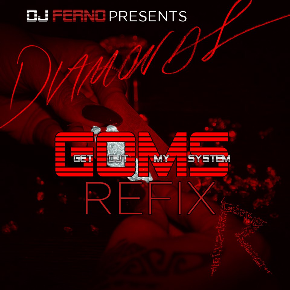ferno-cover DJ Ferno (@IAMFERNO) GOMS ReFix: Rihanna - Diamonds (Video)  