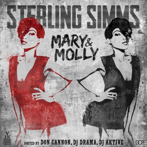 sterling-simms-mary-molly-mixtape-hosted-by-don-cannon-dj-drama-dj-aktive-HHS1987-2012 Sterling Simms - Mary & Molly (Mixtape) (Hosted by Don Cannon, DJ Drama & DJ Aktive)  