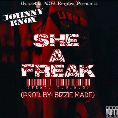 395078_552171528141974_1723293099_n Johnny Knox (@RealJohnnyKnox) Ft. Yung- She A Freak (Prod.By @BizzieMade)  