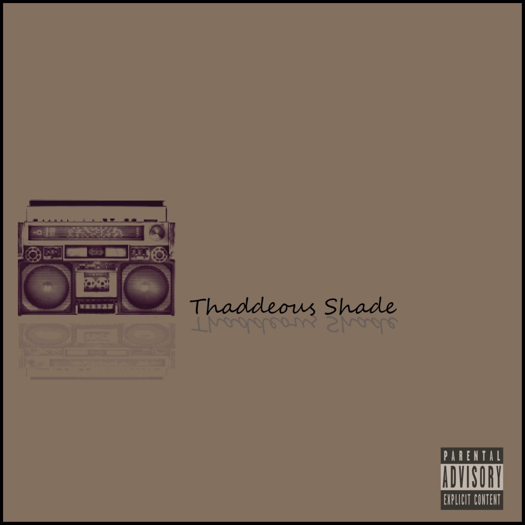 Thaddeous-Shade-Offical-Artwork-1024x1024 Thaddeous Shade (@ThaddShade) - For Me (Prod. by @Thaddshade) 