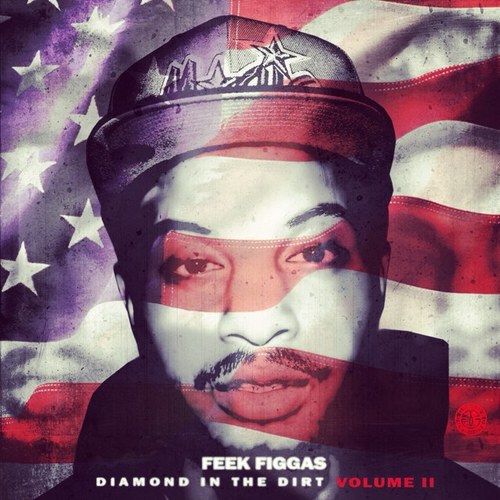 feek-figgas-diamond-in-the-dirt-vol-2-practice-what-you-preach-mixtape-HHS1987-2012 Feek Figgas - Diamond In The Dirt Vol. 2: Practice What You Preach (Mixtape)  