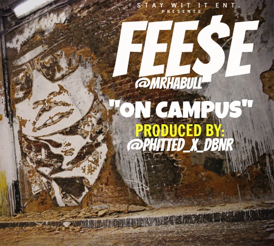 fese-on-campus-HHS1987-2012 Fese (@MrHaBull) - On Campus (Prod by @Phitted_X_DBNR)  