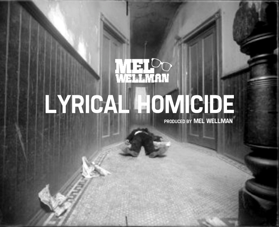 mel-wellman-lyrical-homicidE-HHS1987-2012 Mel Wellman - Lyrical Homicide  