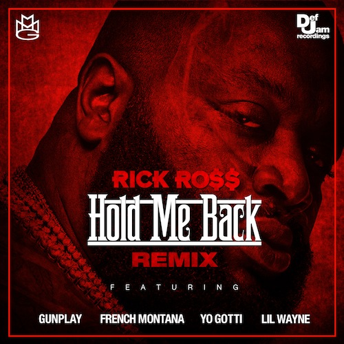 rick-ross-hold-me-back-remix-ft-lil-wayne-yo-gotti-french-montana-gunplay-cover-HHS1987-2012 Rick Ross - Hold Me Back (Remix) Ft. Lil Wayne, Yo Gotti, French Montana & Gunplay  
