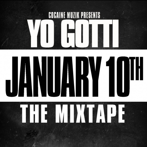 yogotti-jan10th Yo Gotti - January 10th (Mixtape)  