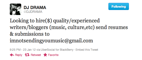 Screen-Shot-2012-01-24-at-9.34.18-AM DJ Drama Is Looking To Hire A Blogger, & I Need Your Support To Help Me Get That Position  