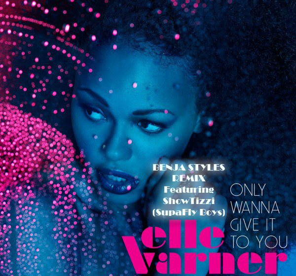 ev-ft-showtizzi-only-want-to-give-it-to-you-benja-styles-remix Elle Varner - Only Wanna Give It To You Ft ShowTizzi (Benja Styles Remix)  